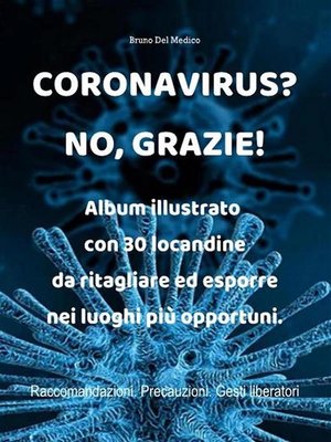 cover image of Coronavirus ? No, grazie! Album illustrato con 30 locandine da ritagliare ed esporre nei luoghi più opportuni